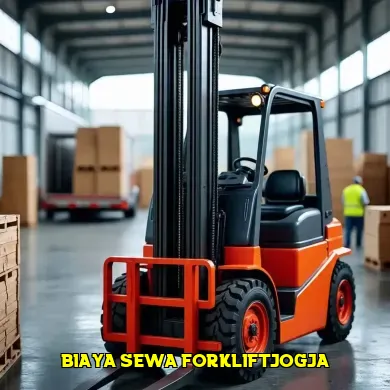 5 Tips Menentukan Biaya Sewa Forklift di Jogja